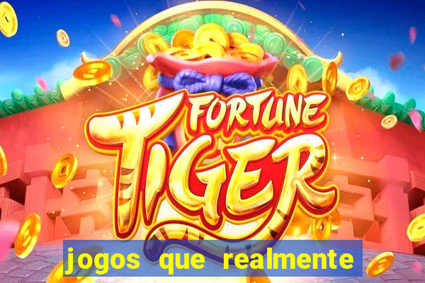 jogos que realmente pagam sem precisar depositar dinheiro